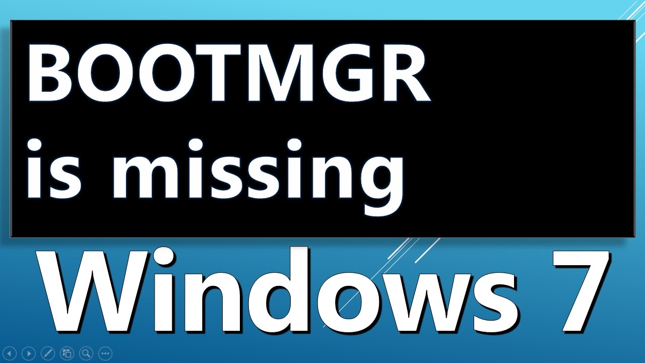 Bootmgr Is Missing Windows 7